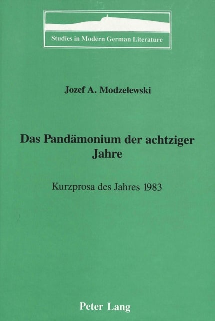 Das Pandaemonium der Achtziger Jahre - Kurzprosa des Jahres 1983