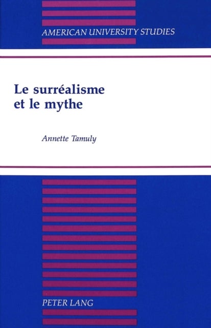 Le Surrealisme et le Mythe
