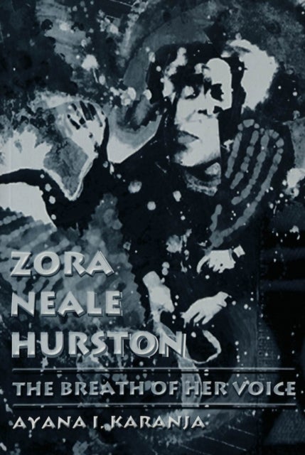 Zora Neale Hurston - The Breath of Her Voice