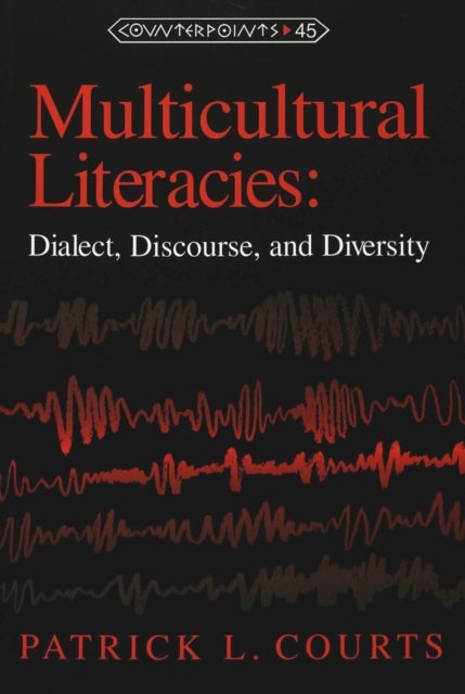 Multicultural Literacies - Dialect, Discourse, and Diversity