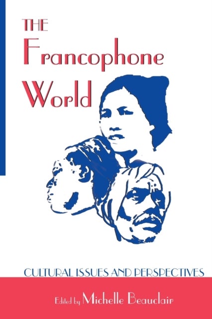 The Francophone World - Cultural Issues and Perspectives