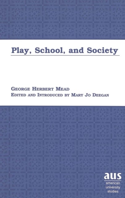 Play, School and Society