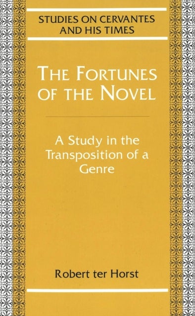 The Fortunes of the Novel - A Study in the Transposition of a Genre