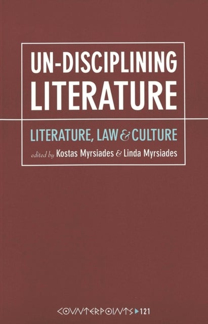 Un-Disciplining Literature - Literature, Law, and Culture