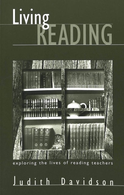 Living Reading - Exploring the Lives of Reading Teachers