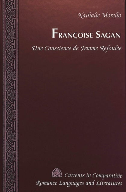 Francoise Sagan - Une Conscience de Femme Refoulee