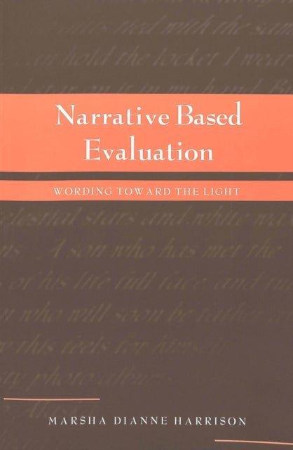 Narrative Based Evaluation - Wording Toward the Light