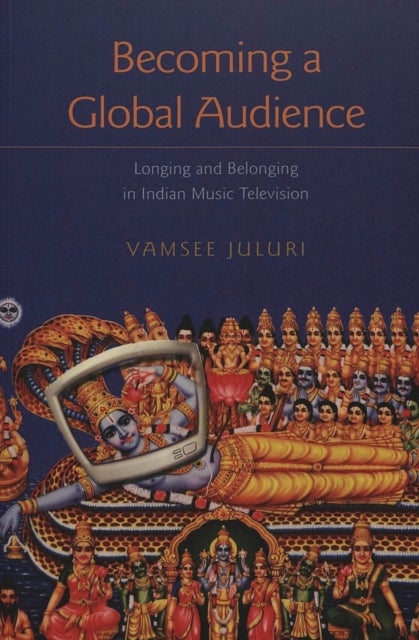 Becoming a Global Audience - Longing and Belonging in Indian Music Television