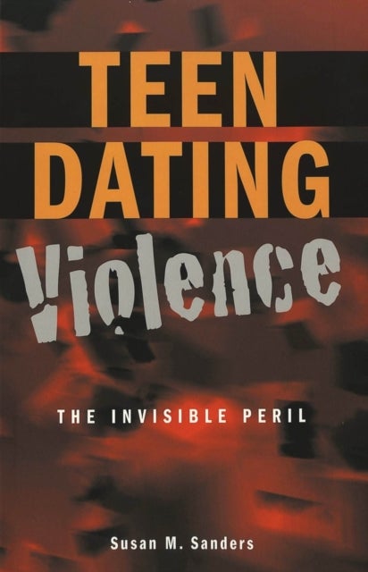 Teen Dating Violence - The Invisible Peril
