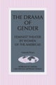 The Drama of Gender