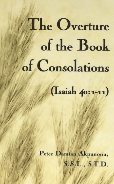 The Overture of the Book of Consolations - Isaiah 40:1-11