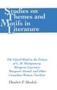 The Island Motif in the Fiction of L. M. Montgomery, Margaret Laurence, Margaret Atwood, and Other C