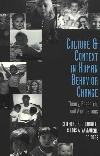 Culture and Context in Human Behavior Change - Theory, Research, and Applications