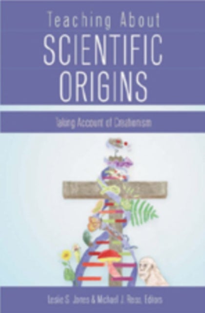 Teaching About Scientific Origins - Taking Account of Creationism