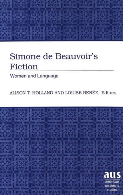 Simone De Beauvoir's Fiction - Women and Language