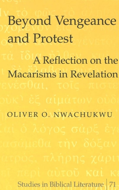 Beyond Vengeance and Protest - A Reflection on the Macarisms in Revelation