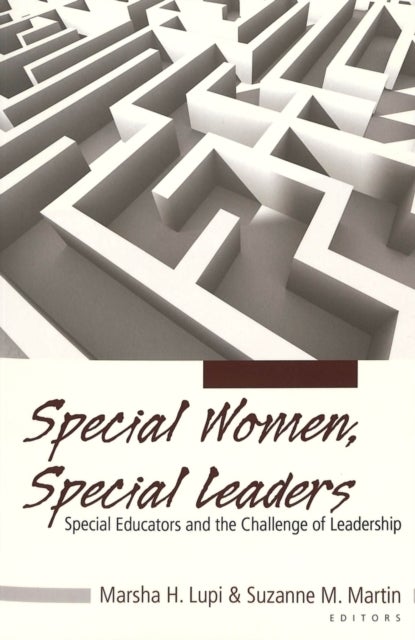 Special Women, Special Leaders - Special Educators and the Challenge of Leadership
