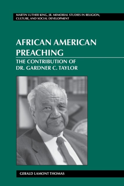 African American Preaching - The Contribution of Dr. Gardner C. Taylor