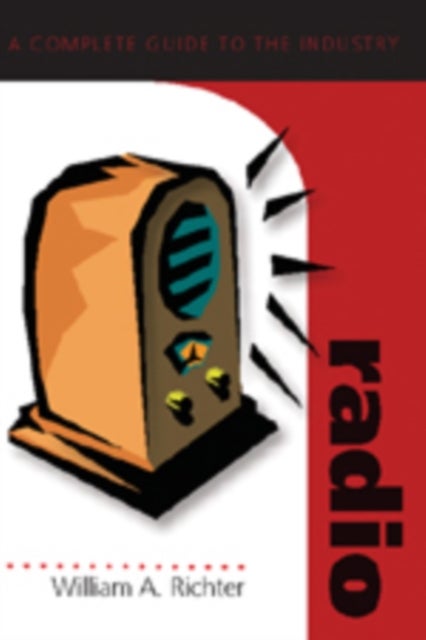 Radio - A Complete Guide to the Industry