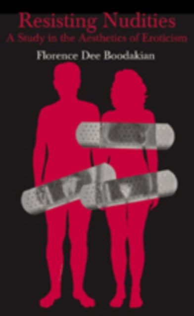 Resisting Nudities - A Study in the Aesthetics of Eroticism