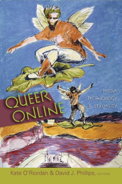 Queer Online - Media Technology and Sexuality