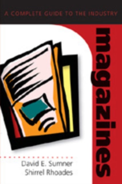 Magazines - A Complete Guide to the Industry