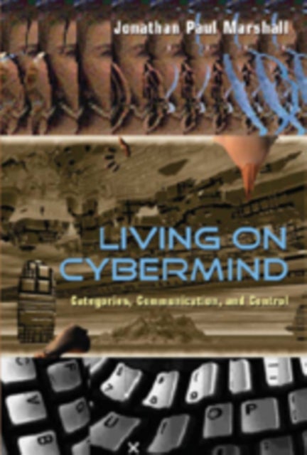 Living on Cybermind - Categories, Communication, and Control
