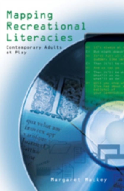 Mapping Recreational Literacies - Contemporary Adults at Play