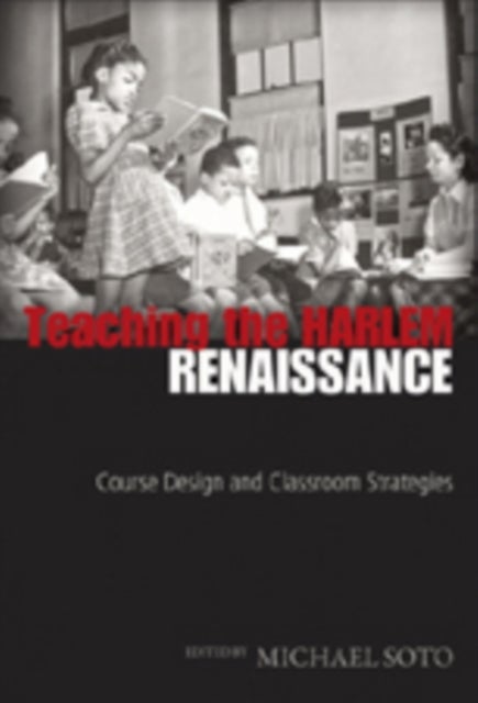 Teaching the Harlem Renaissance - Course Design and Classroom Strategies