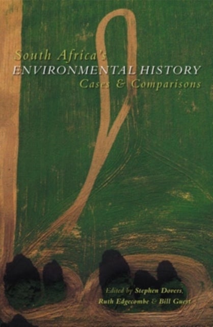South Africa¿s Environmental History - Cases and Comparisons