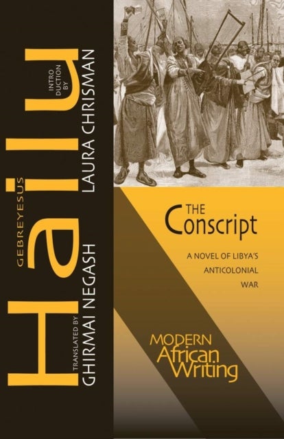 The Conscript - A Novel of Libya's Anticolonial War