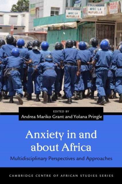 Anxiety in and About Africa - Multidisciplinary Perspectives and Approaches