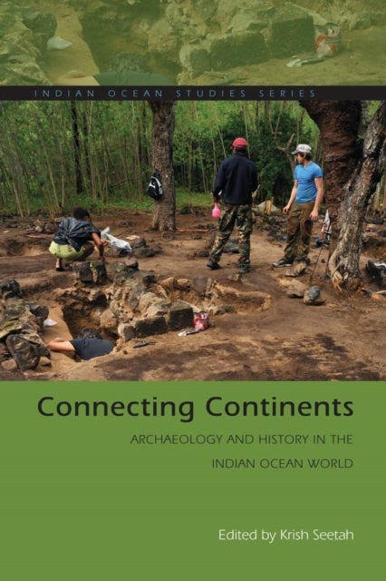 Connecting Continents - Archaeology and History in the Indian Ocean World