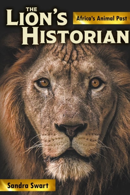 The Lion's Historian - Africa's Animal Past