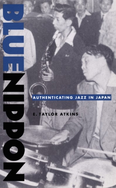 Blue Nippon - Authenticating Jazz in Japan