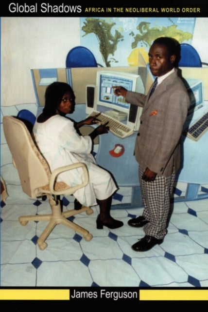 Global Shadows - Africa in the Neoliberal World Order