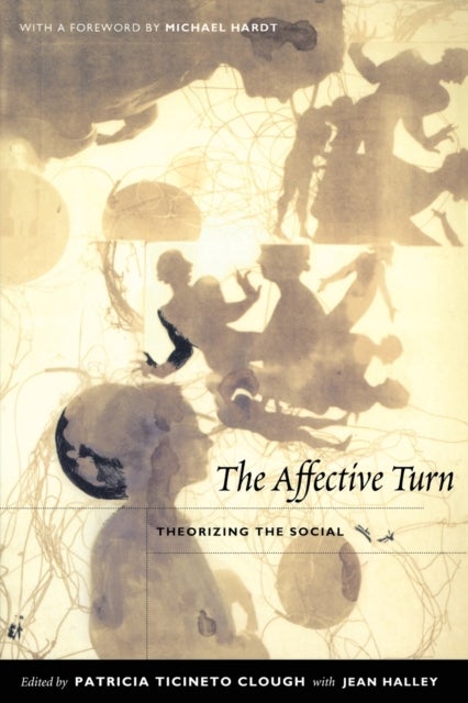 The Affective Turn - Theorizing the Social