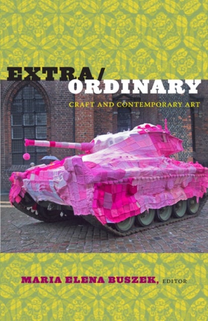 Extra/Ordinary - Craft and Contemporary Art