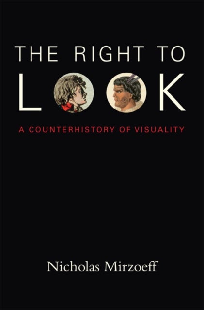 The Right to Look - A Counterhistory of Visuality