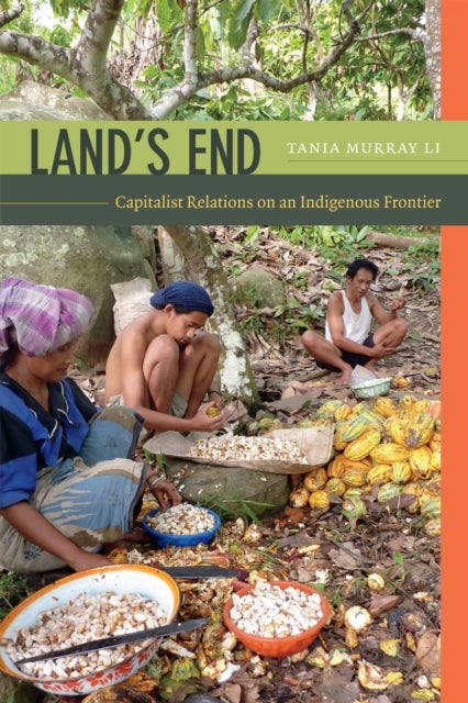 Land's End - Capitalist Relations on an Indigenous Frontier