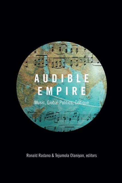 Audible Empire - Music, Global Politics, Critique