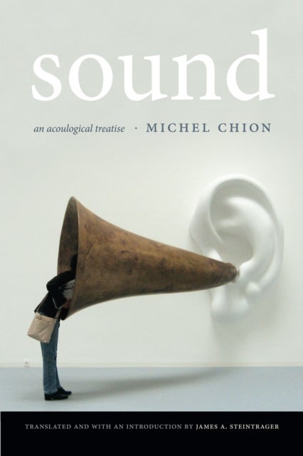 Sound - An Acoulogical Treatise