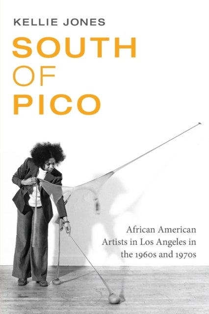 South of Pico - African American Artists in Los Angeles in the 1960s and 1970s