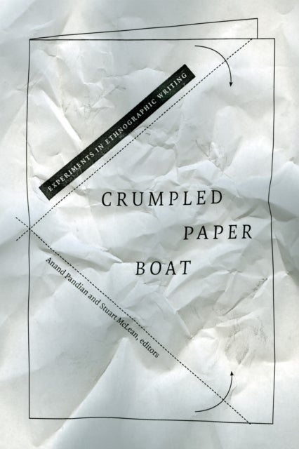 Crumpled Paper Boat - Experiments in Ethnographic Writing