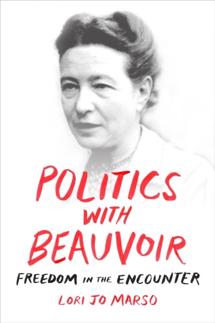 Politics with Beauvoir - Freedom in the Encounter