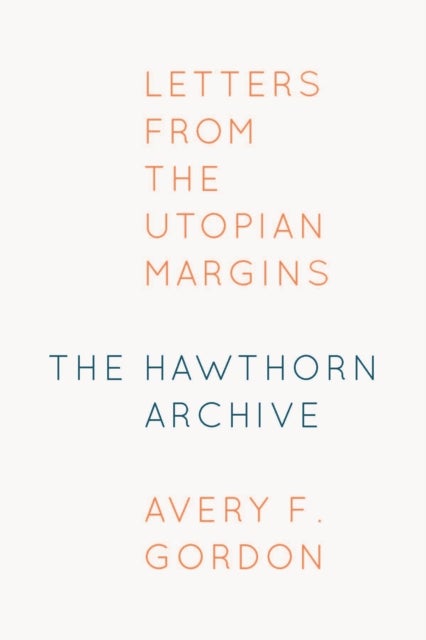 The Hawthorn Archive - Letters from the Utopian Margins