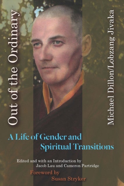 Out of the Ordinary - A Life of Gender and Spiritual Transitions
