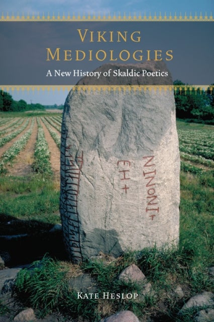 Viking Mediologies - A New History of Skaldic Poetics