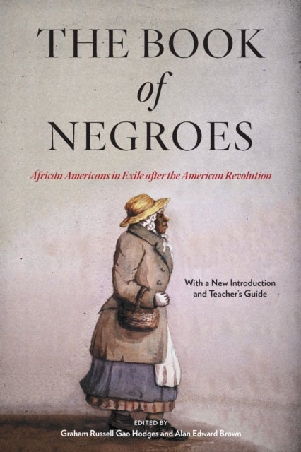 The Book of Negroes - African Americans in Exile After the American Revolution
