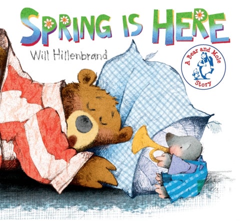 Spring is Here - A Bear and Mole Story